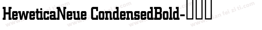 HeweticaNeue CondensedBold字体转换